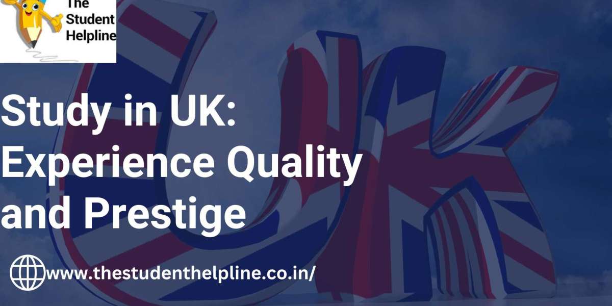 Study in UK: Experience Quality and Prestige