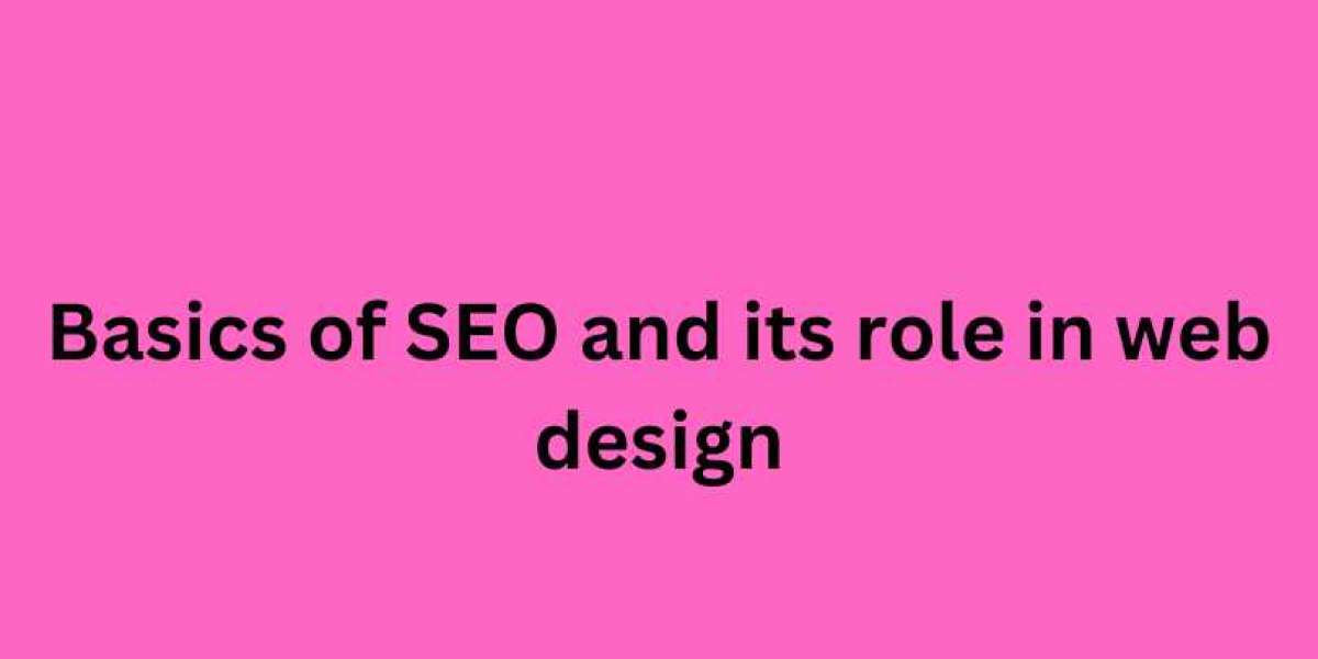 Basics of SEO and its role in web design