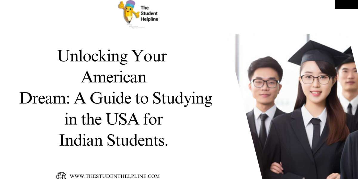 Unlocking Your American Dream: A Guide to Studying in the USA for Indian Students.