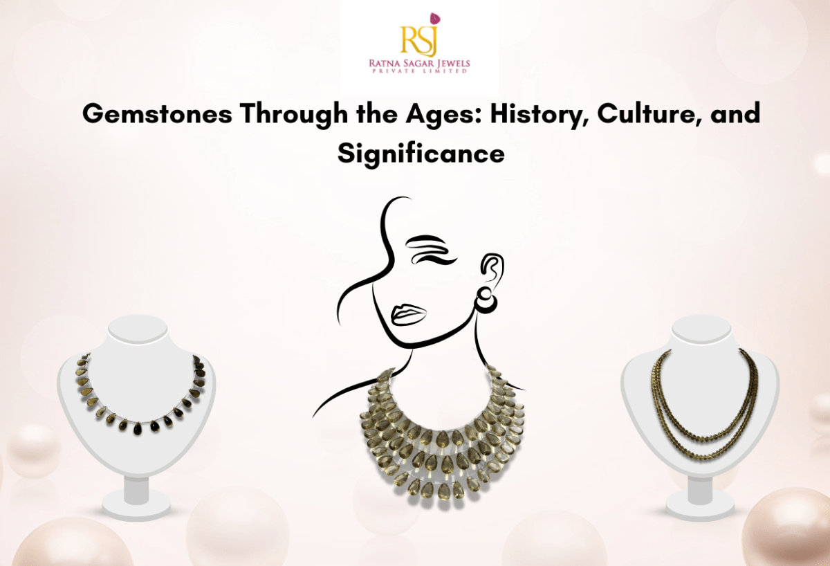 Gemstones Through the Ages: History, Culture, and Significance