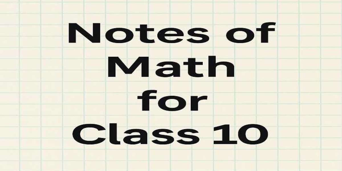 Free & Best Notes of Math for Class 10 PDF (Download Now)