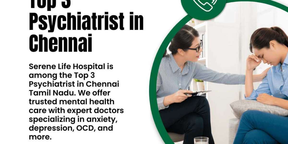 Top 3 Psychiatrist in Chennai Tamil Nadu | Serene Life Hospital